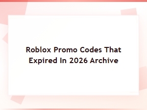 Roblox Promo Codes Expired in 2026 – Full Archive List