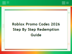 Roblox Promo Codes 2026: Step-by-Step Redemption Guide